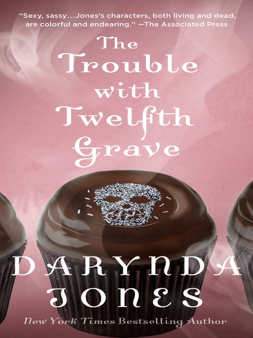 Title details for The Trouble with Twelfth Grave by Darynda Jones - Wait list